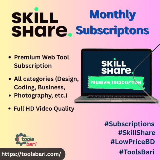 Skillshare Monthly Premium – প্রিমিয়াম কোর্স এক্সেস টুল (মাসিক সাবসক্রিপশন)